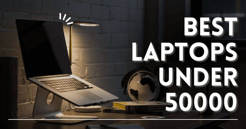 Best Laptops Under 50000