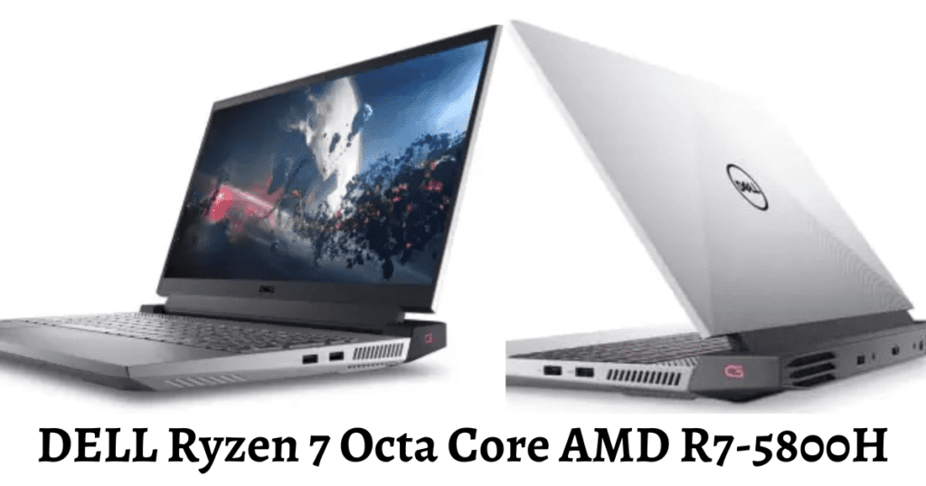 DELL Ryzen 7 Octa Core AMD R7-5800H