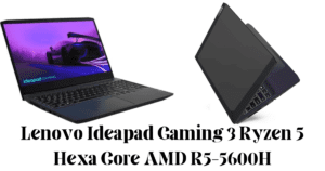 Lenovo Ideapad Gaming 3 Ryzen 5 Hexa Core AMD R5-5600H